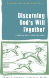 Discerning God's Will Together A Spiritual Practice for the Church  9781566994255 Front Cover