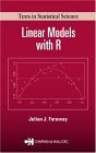 Linear Models with R  9781584884255 Front Cover