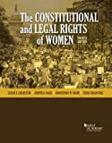 Goldstein, Baer, Daum, and Fine's The Constitutional and Legal Rights of Women 4th 9781640201255 Front Cover