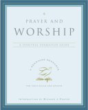 Prayer and Worship A Spiritual Formation Guide cover art