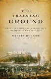 Training Ground Grant, Lee, Sherman, and Davis in the Mexican War, 1846-1848 cover art
