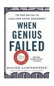 When Genius Failed The Rise and Fall of Long-Term Capital Management 2001 9780375758256 Front Cover