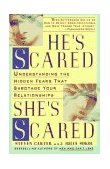 He's Scared, She's Scared Understanding the Hidden Fears That Sabotage Your Relationships  9780440506256 Front Cover