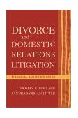 Divorce and Domestic Relations Litigation Financial Adviser's Guide 2003 9780471225256 Front Cover