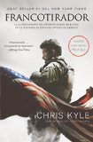 Francotirador (American Sniper - Spanish Edition) La Autobiografï¿½a Del Francotirador Mï¿½s Letal en la Historia de Estados Unidos de Amï¿½rica  9780718036256 Front Cover