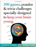 399 Games, Puzzles and Trivia Challenges Specially Designed to Keep Your Brain Young 2012 9780761168256 Front Cover