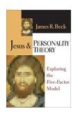 Jesus and Personality Theory Exploring the Five-Factor Model cover art