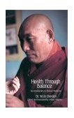 Health Through Balance An Introduction to Tibetan Medicine 1986 9780937938256 Front Cover