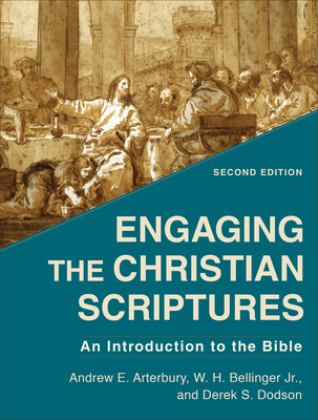 Engaging the Christian Scriptures An Introduction to the Bible 2nd 9781540962256 Front Cover