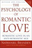 Psychology of Romantic Love Romantic Love in an Anti-Romantic Age 2008 9781585426256 Front Cover