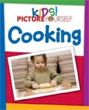 Kids! Picture Yourself Cooking 2008 9781598635256 Front Cover