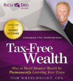 Rich Dad Advisors: Tax-free Wealth: How to Build Massive Wealth by Permanently Lowering Your Taxes cover art