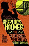 Further Adventures of Sherlock Holmes The Counterfeit Detective  9781783299256 Front Cover