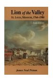 Lion of the Valley St. Louis, Missouri, 1764-1980 3rd 9781883982256 Front Cover