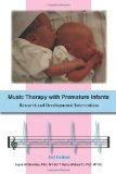 Music Therapy with Premature Infants : Research and Developmental Interventions, 2nd Edition cover art