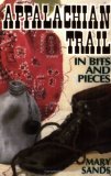 Appalachian Trail in Bits and Pieces 2010 9781889386256 Front Cover