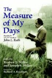 Measure of My Days Engaging the Life and Thought of John L. Ruth 2004 9781931038256 Front Cover