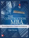 Construction MBA: Practical Approaches to Construction Contracting 