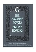 Magazine Novels of Pauline Hopkins (Including Hagar's Daughter, Winona, and of One Blood) cover art