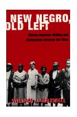 New Negro, Old Left African-American Writing and Communism Between the Wars cover art