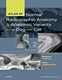 Atlas of Normal Radiographic Anatomy and Anatomic Variants in the Dog and Cat 2nd 9780323312257 Front Cover