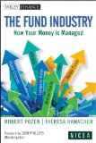 Fund Industry How Your Money Is Managed  9780470634257 Front Cover