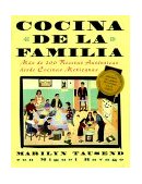 Cocina de la Familia More Than 200 Authentic Recipes from Mexican-American Home Kitchens 1999 9780684855257 Front Cover