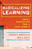 Radicalizing Learning Adult Education for a Just World