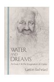 Water and Dreams An Essay on the Imagination of Matter cover art