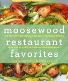 Moosewood Restaurant Favorites The 250 Most-Requested, Naturally Delicious Recipes from One of America's Best-Loved Restaurants  9781250006257 Front Cover