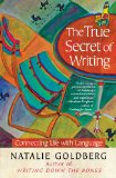 True Secret of Writing Connecting Life with Language 2014 9781451641257 Front Cover
