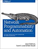 Network Programmability and Automation Skills for the Next-Generation Network Engineer  9781491931257 Front Cover