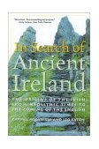 In Search of Ancient Ireland The Origins of the Irish from Neolithic Times to the Coming of the English cover art