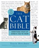 Cat Bible Everything Your Cat Expects You to Know 2007 9781592403257 Front Cover