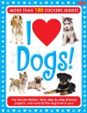 I Love Dogs! Activity Book Pup-Tacular Stickers, Trivia, Step-by-step Drawing Projects, and More for the Dog Lover in You!  9781600582257 Front Cover