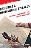 Designing a Motivational Syllabus Creating a Learning Path for Student Engagement  9781620366257 Front Cover