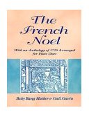 French Noel With an Anthology of 1725 Arranged for Flute Duet 1996 9780253210258 Front Cover