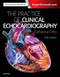 Practice of Clinical Echocardiography 5th 2017 9780323401258 Front Cover
