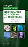Bontrager&#39;s Handbook of Radiographic Positioning and Techniques 