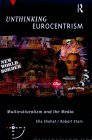 Unthinking Eurocentrism Multiculturalism and the Media  9780415063258 Front Cover