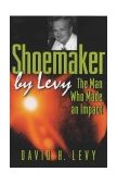 Shoemaker by Levy The Man Who Made an Impact  9780691113258 Front Cover
