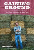 Gaining Ground A Story of Farmers' Markets, Local Food, and Saving the Family Farm cover art