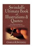 Swindoll's Ultimate Book of Illustrations and Quotes 2003 9780785250258 Front Cover