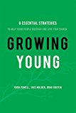 Growing Young Six Essential Strategies to Help Young People Discover and Love Your Church  9780801019258 Front Cover