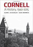 Cornell A History, 1940-2015  9780801444258 Front Cover