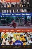 Baseball Without Borders The International Pastime cover art