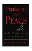 Preparing for Peace Conflict Transformation Across Cultures cover art