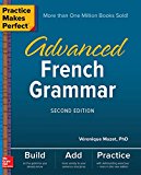 Practice Makes Perfect: Advanced French Grammar  9781260011258 Front Cover