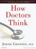How Doctors Think: 2007 9781400154258 Front Cover
