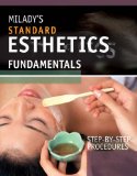 Milady's Standard Esthetics Fundamentals Step-by-Step Procedures 2009 9781439059258 Front Cover